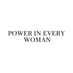 Fototapeta premium Power in Every Woman Empowerment Typography Design