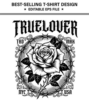 Vintagestyle blackandwhite  t-shirt design illustration of a rose with thorns and ornate frame with text truelover and various abbreviations isolated on transparent background
