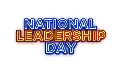 Vibrant National Leadership Day neon sign on white background