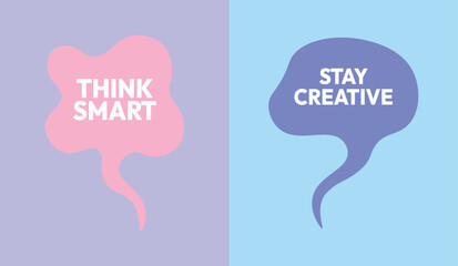 Vector speech bubbles with 'Think Smart' and 'Stay Creative' text, pink and purple fluid shapes on blue and lavender background