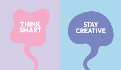 Vector speech bubbles with 'Think Smart' and 'Stay Creative' text on pastel background, business concept illustration