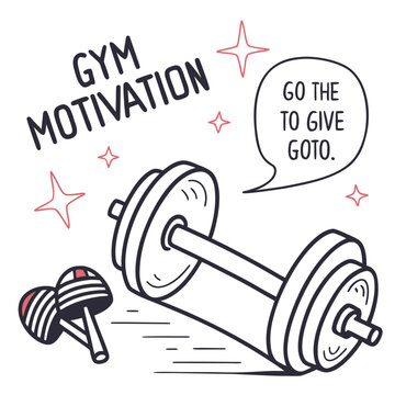 A cartoon drawing of a dumbbell with a speech bubble saying go the extra mile