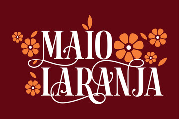 Maio Laranja floral text design on dark red background