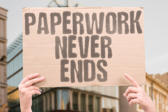 "Paperwork Never Ends" Immigration documents seem endless. IMMIGRATION. DOCUMENTS. SEEM. ENDLESS. PAPERWORK.