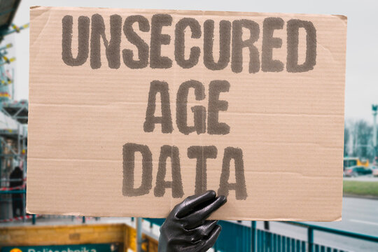 "Unsecured Age Data" Personal information inadequately protected. PERSONAL. INFORMATION. INADEQUATELY. PROTECTED. DATA.