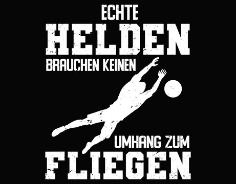 Echte Helden Brauchen Keinen Umhang Zum Flieget - printable editable vector art file.