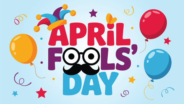 April fools day colorful illustration with playful typography, balloons, confetti and funny glasses on white background for prank holiday celebration design