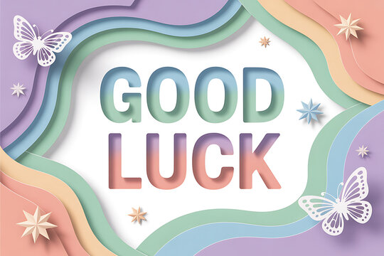 A colorful graphic with the words 'Good Luck' surrounded by butterflies and stars