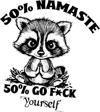 Adult Humor Namaste Go Fck Yourself Svg, Snarky Sarcasm Funny Raccoon Self Love Svg, Strong women Svg