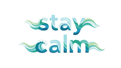 Captivating aquatic typography design visualizes 'stay calm' through flowing ocean waves. It beautifully embodies serenity and resilience in