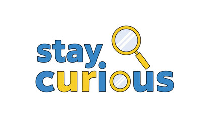 A vibrant graphic illustration advocating for the importance of an inquisitive mindset and the continuous exploration of knowledge. It promotes