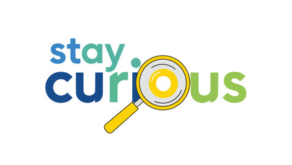 Embracing a mindset of continuous learning and joyful discovery through inquisitive exploration