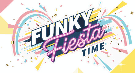 Funky Fiesta Time banner text vector, colorful party phrase with confetti and paint splashes, for poster or social media overlay effect, isolated on transparent background, png