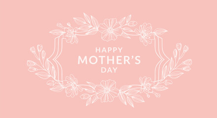Mother's Day floral wreath text illustration, pink background, Happy Mother's Day message, floral border design, greeting card template or social media overlay effect