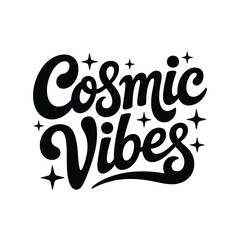 Stylized black lettering spells cosmic vibes with sparkling star accents