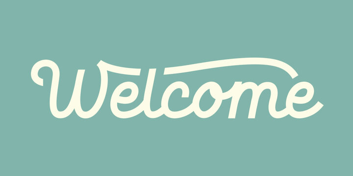 Welcome. Hand Drawn Calligraphy Sign. Welcome, Hand Lettering. Vector illustration.
