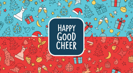 Happy Good Cheer holiday message surrounded by a dense pattern of Christmas ornaments, trees, hats, and festive gifts.