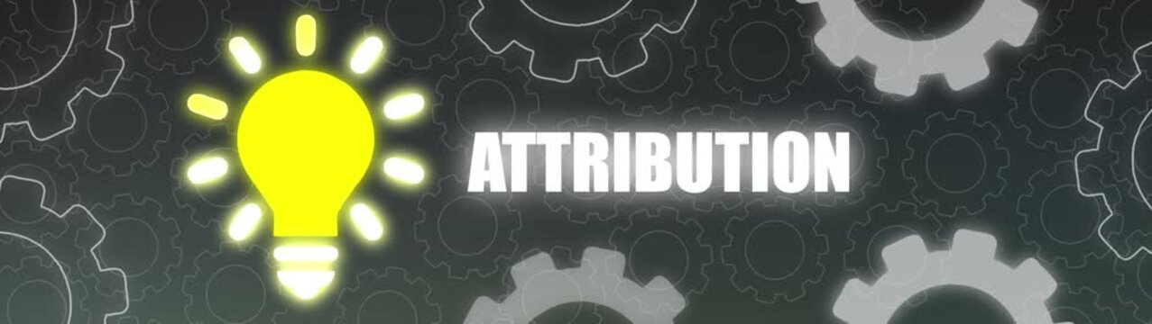 Glowing Yellow Light Bulb Next to the Word Attribution on a Dark Background of Interlocking Gears idea