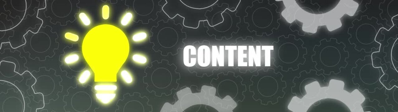 Glowing Yellow Light Bulb with the word CONTENT illuminated against a dark background of interlocking gears
