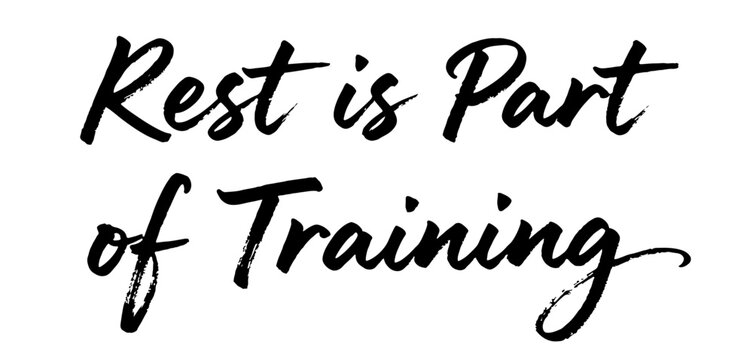 Rest is Part of Training hand lettering fitness quote isolated