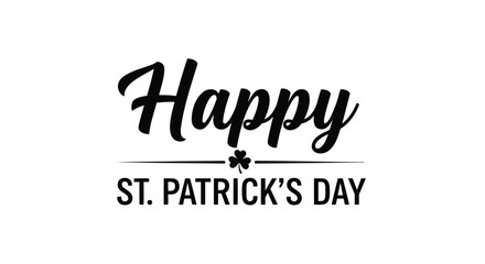 Fototapeta premium Black Happy St. Patrick's Day text with shamrock on white background, vector lettering