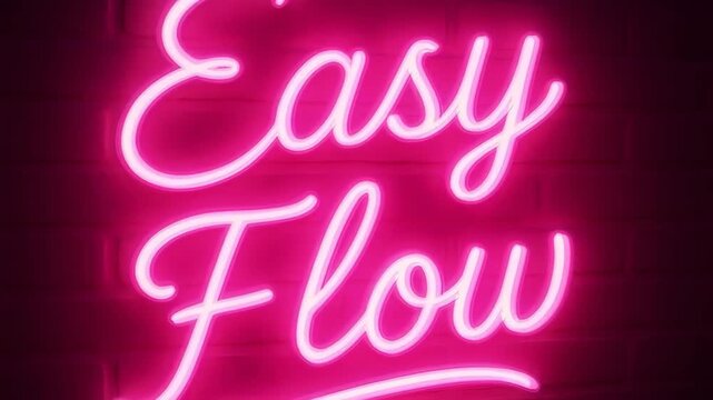 Neon Easy Flow: A vibrant neon sign glows with the words Easy Flow, radiating positivity and a sense of effortless movement against a deep background.
