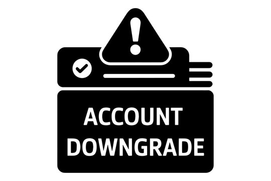 Account downgrade notification icon concept, symbolic representation of a business issue or online services failure.