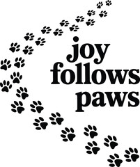 Black paw prints with joy follows paws text in black on white background © Montaj_A