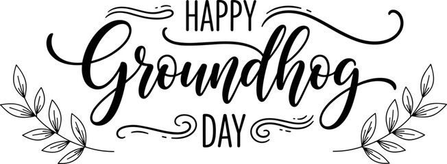 Happy Groundhog Day elegant calligraphy lettering with decorative leaves and swirls, holiday greeting card vector illustration design. © Shopna