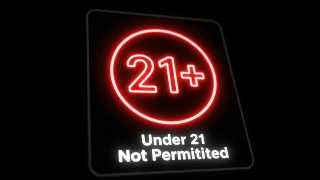 A neon sign displaying 21+ with under 21 not permitted text, viewed straight on, against a dark background as a warning or restriction indication