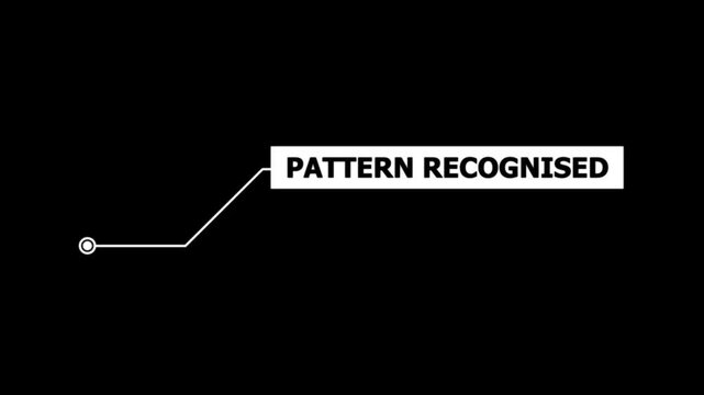 Animation of HUD elements with text Pattern Recognised. Animate a white callous for text. HUD elements on black background. Futuristic callout titles. Virtual sci fi textbox for HUD.