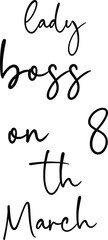 International Women&rsquo;s Day Graphic with Stylized Text &ldquo;Lady Boss on 8th March&rdquo;