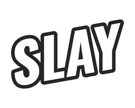 Slay web button in bold black outline. Confidence glamor. Self-expression. Diva beauty flex. Power style. Glam mode. Minimal uppercase text. Angled letters with white fill. UI UX. Oswald font used