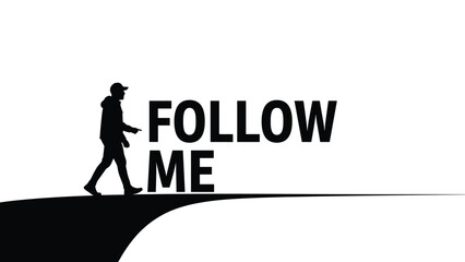 Fototapeta premium Man walking silhouette beside bold follow me text on white background symbolizes leadership and guidance for professional growth.
