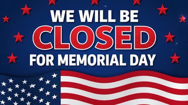 Memorial Day closure notice with American flag and stars