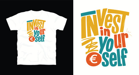 Fototapeta premium Invest in yourself t-shirt design, inspiring quote for personal growth and financial wisdom