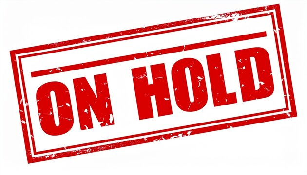 "Red rectangular stamp graphic with bold text ON HOLD, temporary pause status, pending action visual"