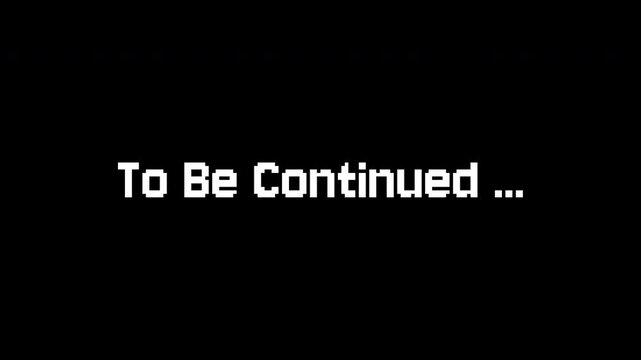 To be continued message against a solid black background, perfect for videos, presentations, and social media posts for suspenseful storytelling.