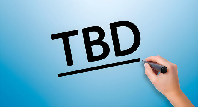 Hand writing TBD (to be determined) on a blue background with a marker, symbolizing uncertainty, future planning, and pending decisions for upcoming projects or events