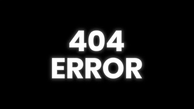 404 error code glitching animation representing warning and alert on black background