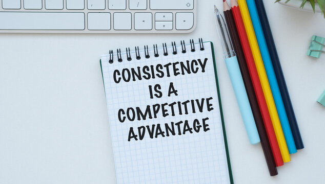 Consistency Is a Competitive Advantage - Long Term Strategy, Discipline, Sustainable Business Growth, Leadership Mindset, Habit Building and Strategic Execution