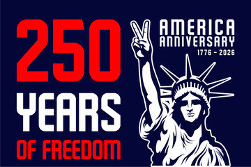 Graphic illustration featuring the Statue of Liberty with raised hand gesture with two finger symbolizing peace and freedom, design for America's 250th anniversary poster banner sticker inspiration. © Sapto Sutrisno