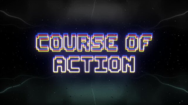 Course of Action Neon text with retro background