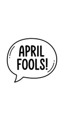 April Fools Speech Bubble Holiday Prank Expression isolated white background