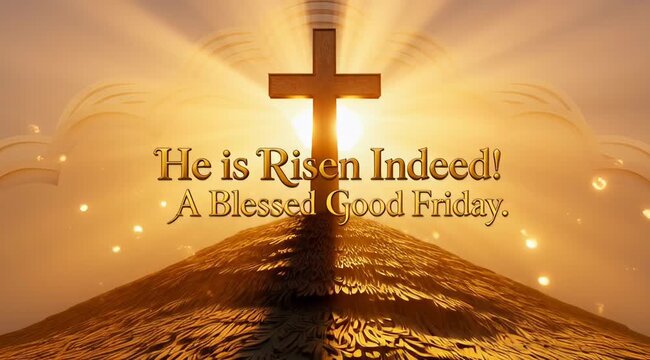Christian Cross Sunrise with He Is Risen Message for Good Friday