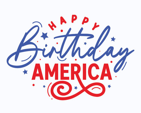 Happy Birthday America Patriotic Typography Design. USA 250th Anniversary Greeting Card with Red and Blue Script Lettering and Stars Icon. Perfect for 4th of July banner, poster, sticker, label, badge