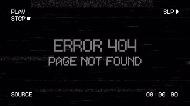 Retro EROR 404 PAGE NOT FOUND glitch text animation with VHS screen. 4K Video