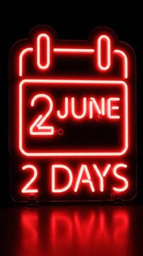 A glowing red neon calendar sign displays '2 June' and '2 Days' clearly.