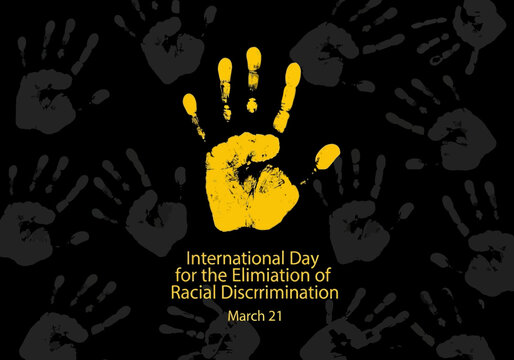 International day for the elimination of racial discrimination march 21