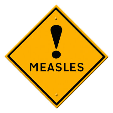 Digital composite. 
Warning sign for measles aka morbilli, rubeola

